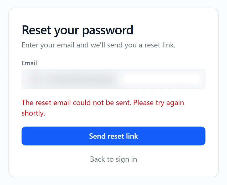 Anything test app Reset your password page with the email box hidden and the red message: The reset email could not be sent. Please try again shortly.