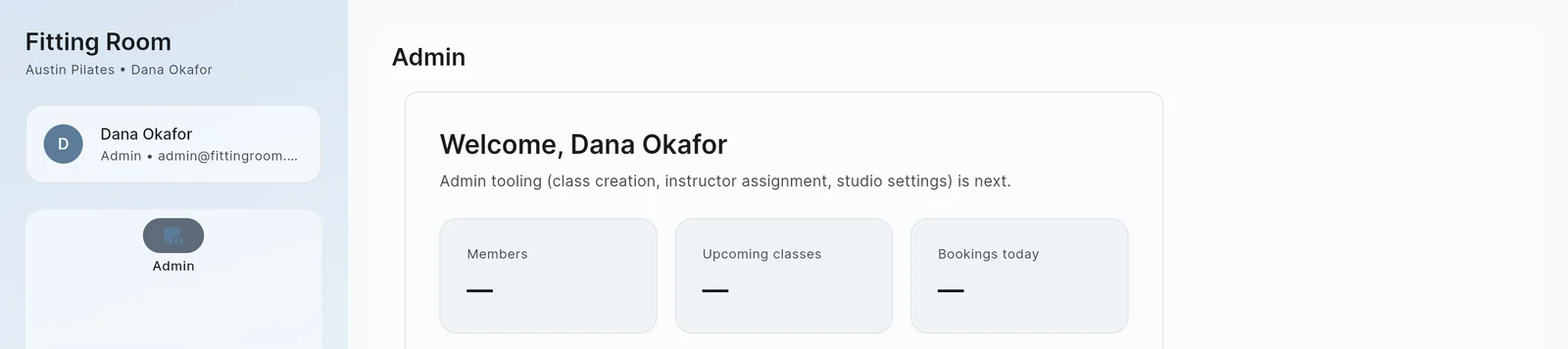 Dreamflow test app admin screen with the text Welcome Dana Okafor, a note that admin tooling is next and three tiles for members, upcoming classes and bookings today, each showing a dash.